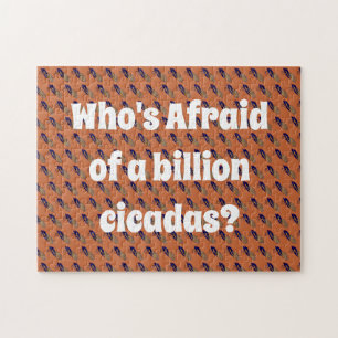Who’s Afraid of a Billion Cicadas? Jigsaw Puzzle