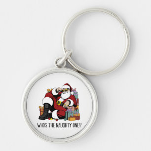 Who s the Naughty one Key Ring