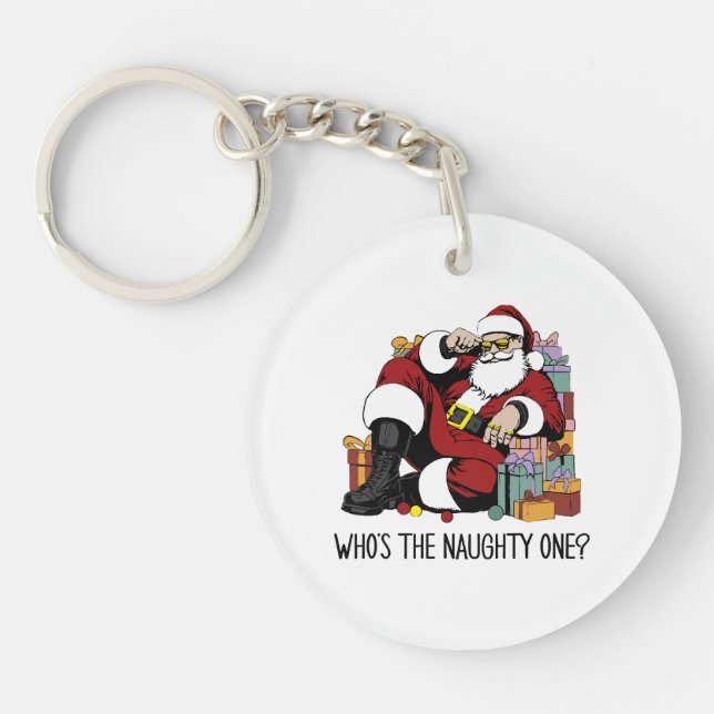 Who s the Naughty one Key Ring (Front)