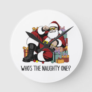 Who s the Naughty one Round Clock