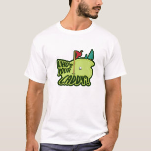 Who´S Your Caddy Costume For A Golfing Lover T-Shirt