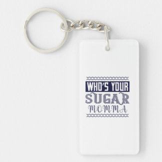 Who’S Your Sugar Momma Key Ring