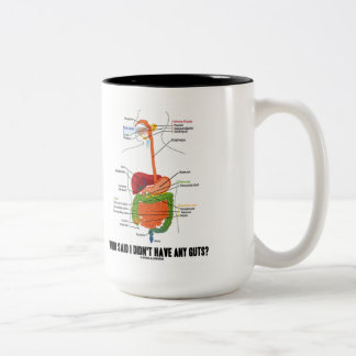 Who Said I Didn't Have Any Guts? Digestive System Two-Tone Coffee Mug