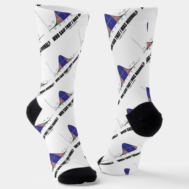 Who Said That I Was Normal? Bell Curve Geek Humour Socks (Angled)