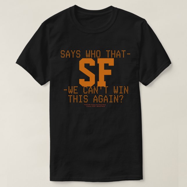 WHO SAYS   T-Shirt (Design Front)