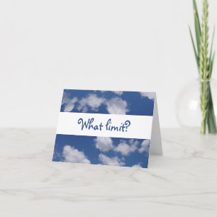 Who says "the sky is the limit"? card
