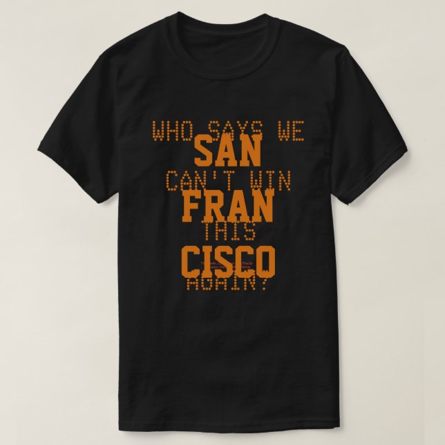 WHO SAYS WE CAN'T WIN THIS AGAIN T-Shirt (Design Front)