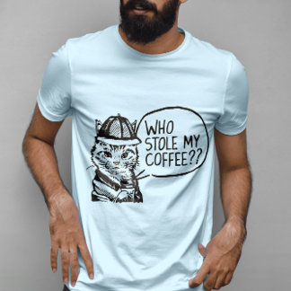 Who Stole My Coffee T-Shirt