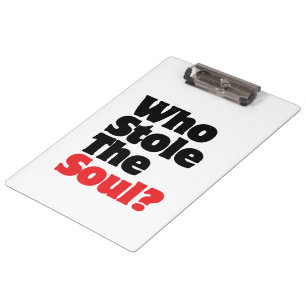 Who Stole The Soul? Clipboard