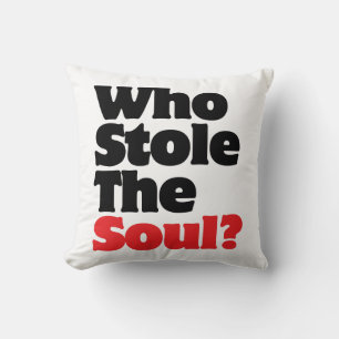 Who Stole The Soul? Cushion