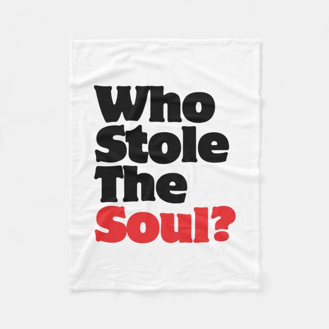 Who Stole The Soul? Fleece Blanket (Front)