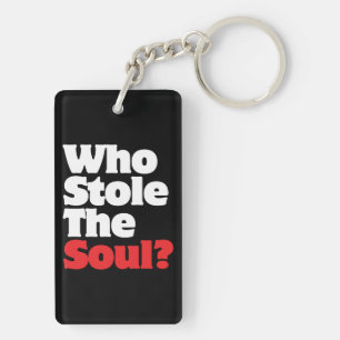 Who Stole The Soul? Key Ring