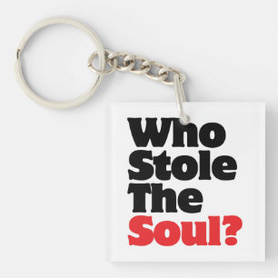 Who Stole The Soul? Key Ring