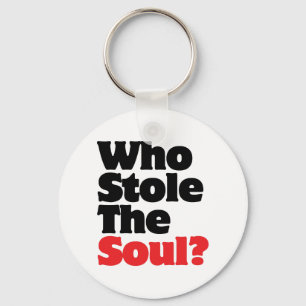 Who Stole The Soul? Key Ring