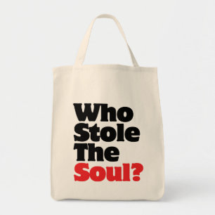Who Stole The Soul? Tote Bag