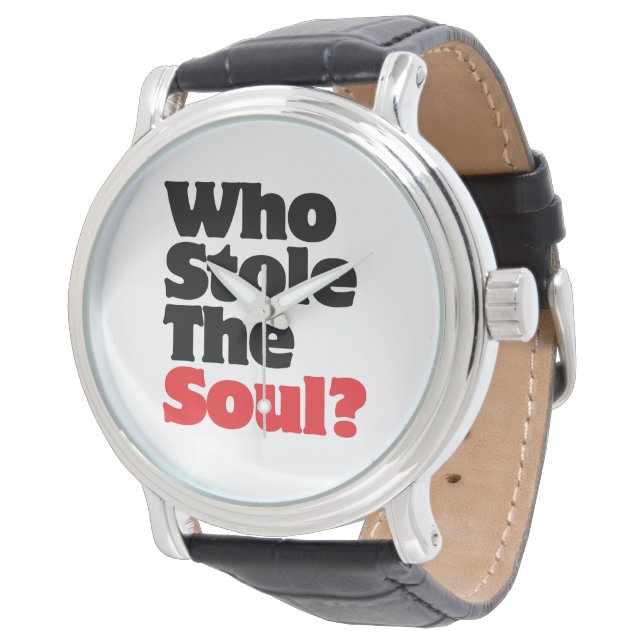 Who Stole The Soul? Watch (Angled)