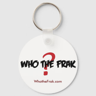 Who the Frak Button Key Ring