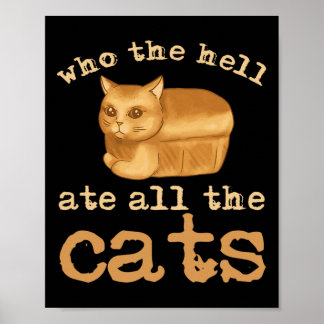 Who The Hell Ate All The Cats  Poster