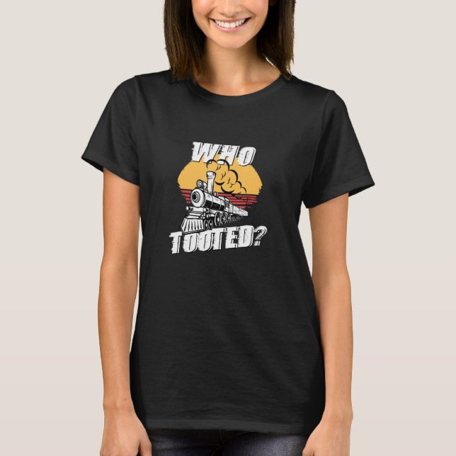 Who Tooted Funny Retro Train Cute Model Railroad V T-Shirt (Front)