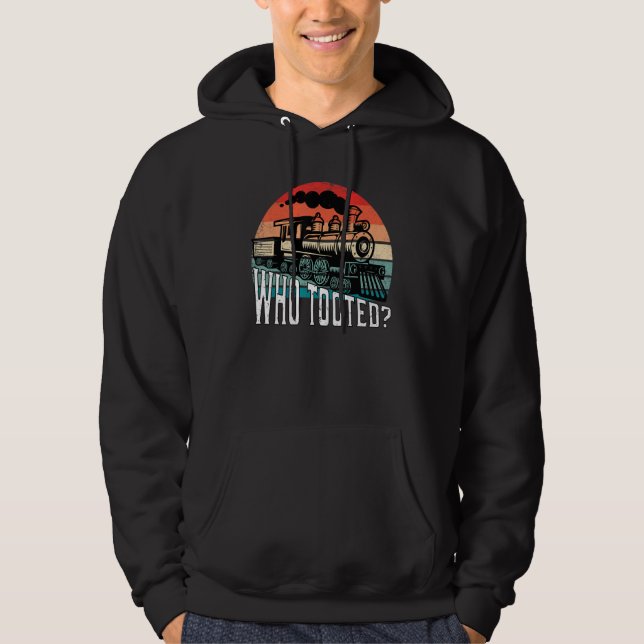 Who Tooted Funny Retro Train Lover Gift Model Rail Hoodie (Front)