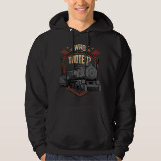Who Tooted Funny Retro Train Lover Gift Railroad H Hoodie