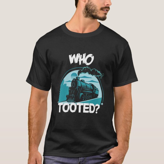 Who Tooted   Train T-Shirt (Front)