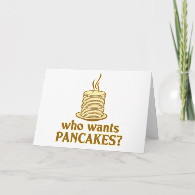 Who wants pancakes? card (Front)