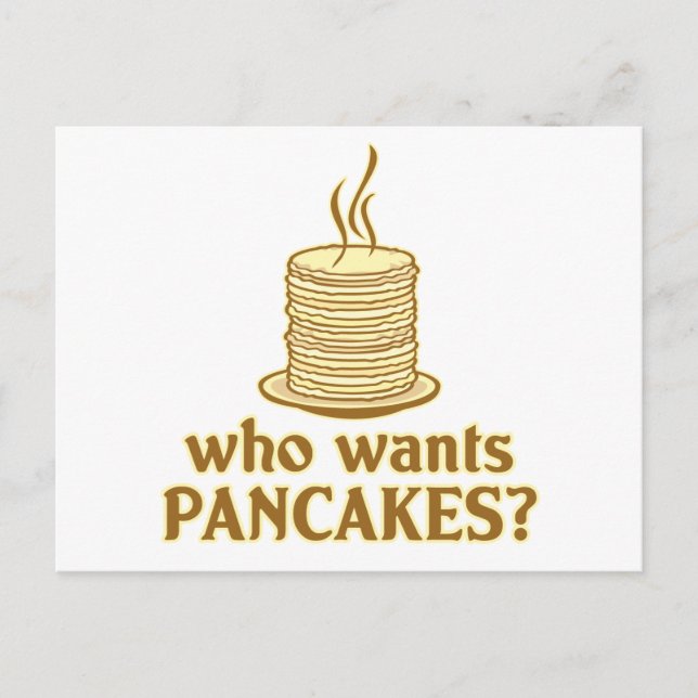 Who wants pancakes? postcard (Front)