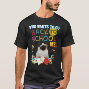 Who Wants To Go Back School Me Birman Cat Kid Stud T-Shirt
