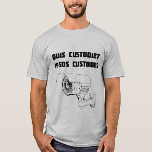 Who watches the watchers? T-Shirt