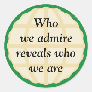 Who We Admire Classic Round Sticker