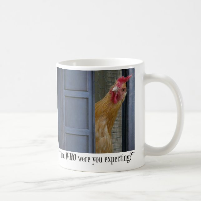 WHO were you expecting? Mug (Right)