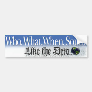 Who. What. When. South. Bumper Sticker
