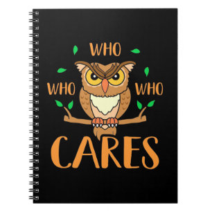Who Who Who Care Owls Notebook