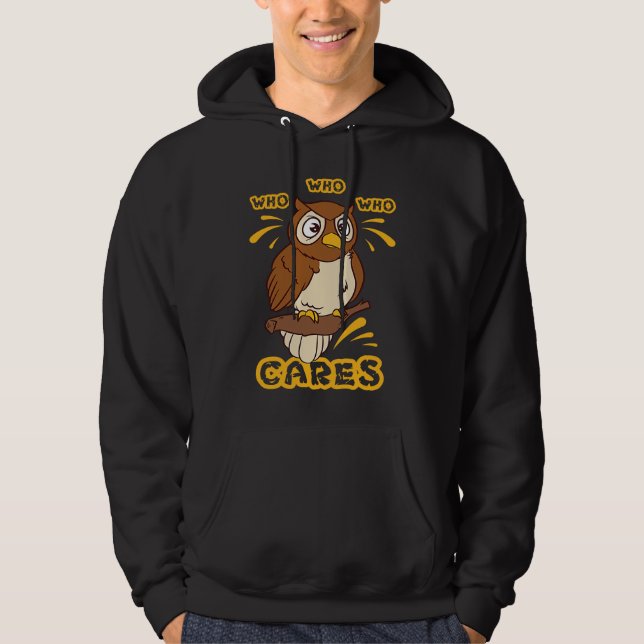 Who Who Who Cares Owl Hoodie (Front)