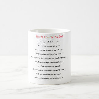 Who Will Love Me Like You? Coffee Mug