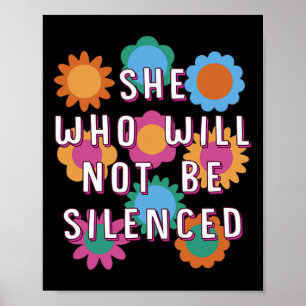 Who Will Not Be Silenced Feminist Motivational Quo Poster