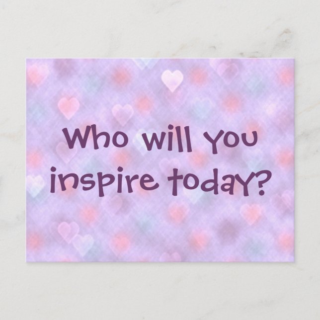 Who will you inspire today? Postcard (Front)