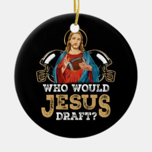 Who Would Jesus Draft Funny Fantasy Football Chris Ceramic Tree Decoration