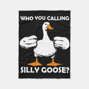 Who You Calling Silly Goose Funny Gym Meme Bodybui Fleece Blanket