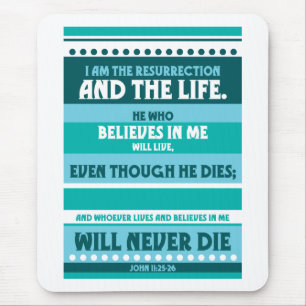Whoever Believes in Me Will Never Die Mouse Mat