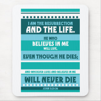 Whoever Believes in Me Will Never Die Mouse Mat
