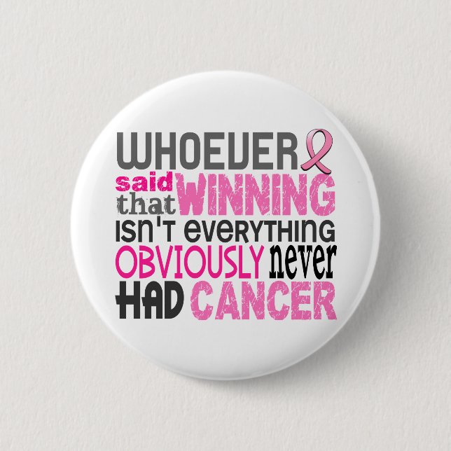 Whoever Said Breast Cancer 6 Cm Round Badge (Front)
