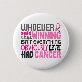 Whoever Said Breast Cancer 6 Cm Round Badge