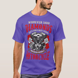 Whoever Said Diamonds Are A Girls Best Friend Has T-Shirt