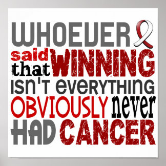 Whoever Said Head And Neck Cancer Poster