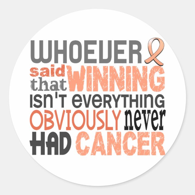 Whoever Said Uterine Cancer Classic Round Sticker (Front)