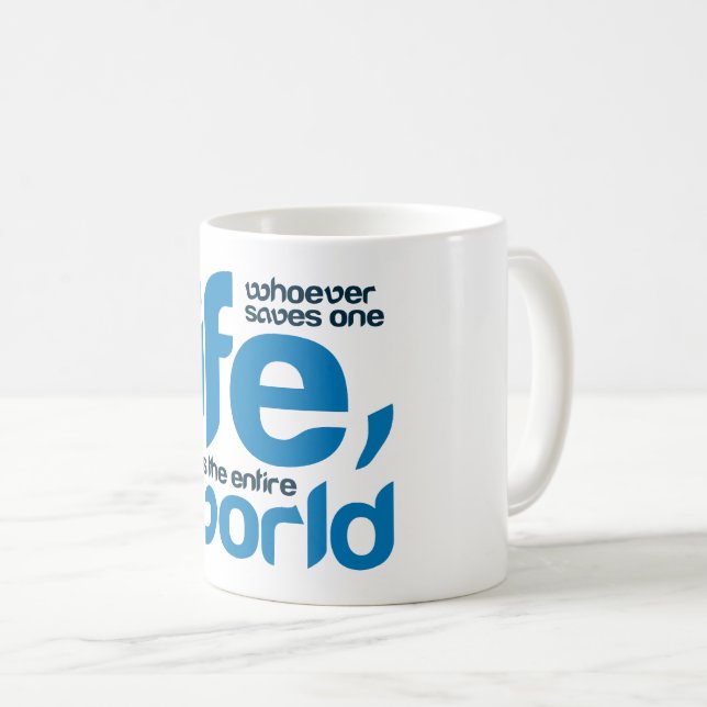 Whoever saves one life coffee mug (Front Right)