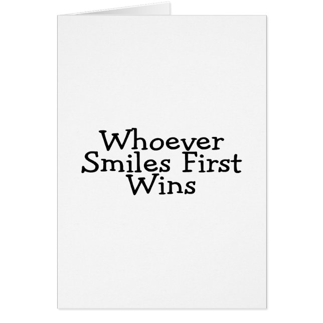 Whoever Smiles First Wins (Front)