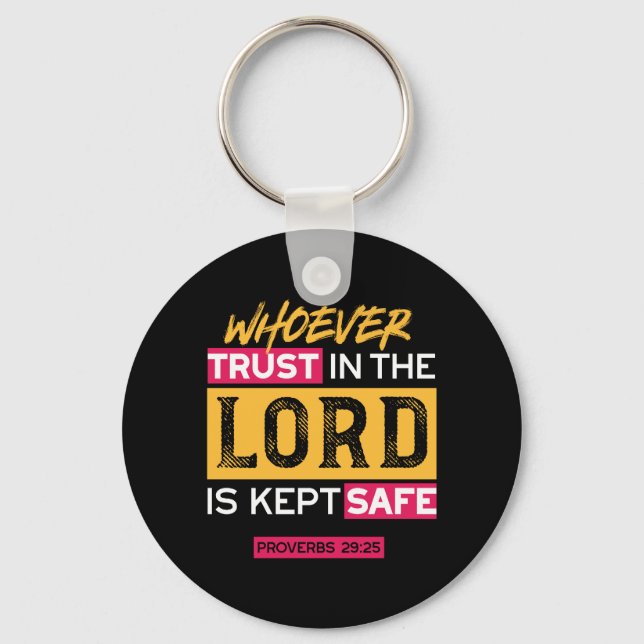 Whoever Trusts in the Lord Is Kept Safe Quote Key Ring (Front)